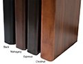 Pick Your Finish in Black, Mahogany, Espresso, or Chestnut